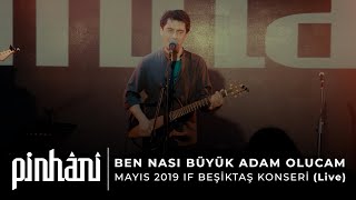 Pinhani - Ben Nası Büyük Adam Olucam (Live)