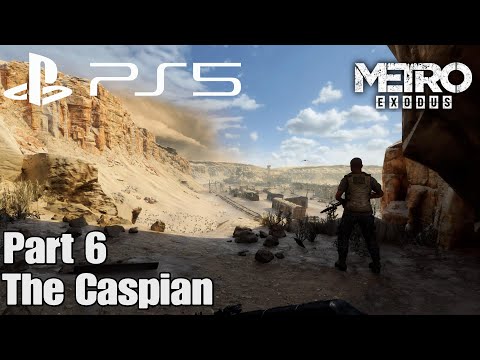 Metro Exodus PS5 Upgrade - Gameplay Walkthrough Part 6 (The Caspian) - Ray Tracing 60 FPS