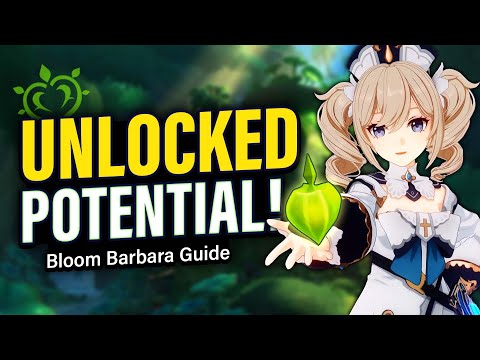 DENDRO COMEBACK! BARBARA Bloom Guide: How to Play, Best Builds, Team Comps | Genshin Impact 3.1