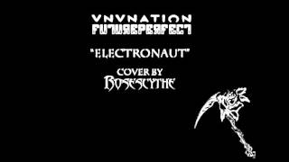 VNV Nation &quot;Electronaut&quot; (metal cover by RoseScythe)