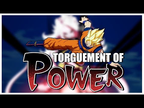 Torguement of Power [Test Run] (gone wrong) (gone wild)