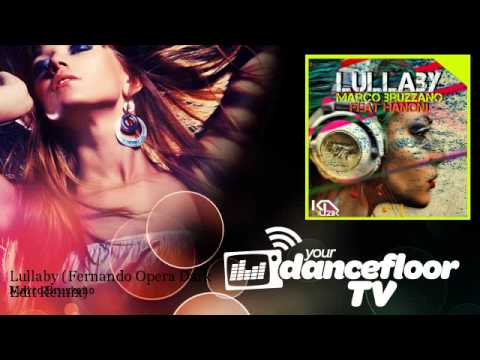 Marco Bruzzano - Lullaby - Fernando Opera Dark Edit Remix - feat. Hanonj
