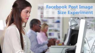 Facebook Marketing Science Experiment - Image Size Tutorial