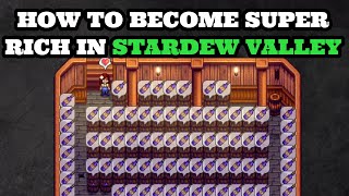 Stardew Valley | How To Make INSANE Money In Stardew Valley | Guide To Becoming Rich