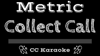 Metric • Collect Call (CC) [Karaoke Instrumental Lyrics]