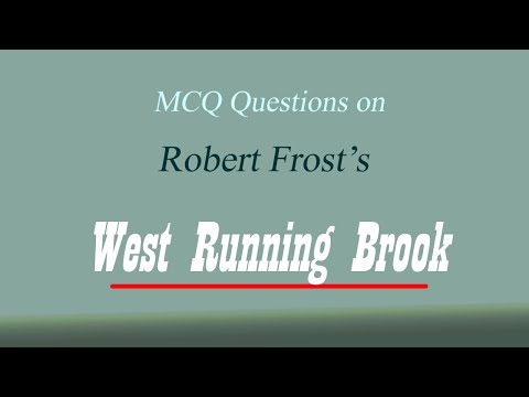 West Running Brook Robert Frost MCQ | West Running Brook Robert Frost Quiz