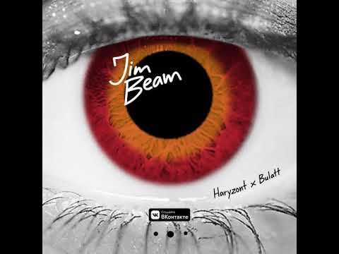 Haryzont & Bulatt - Jim Beam