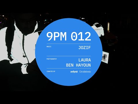 Jozif "Sunrise" x Laura Ben Hayoun [InFiné x Festival Circulation(s)] 9pm 012