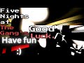 Five Nights At The Gangs Have Fun