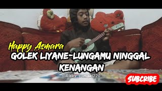 Download lagu Golek Liyane | Lungamu Ninggal Kenangan-Happy Asmara Cover by risky sumaki220 mp3