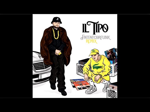 "Il tipo (Remix)" FATFATCORFUNK x GUE