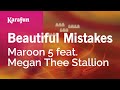 Beautiful Mistakes - Maroon 5 & Megan Thee Stallion | Karaoke Version | KaraFun