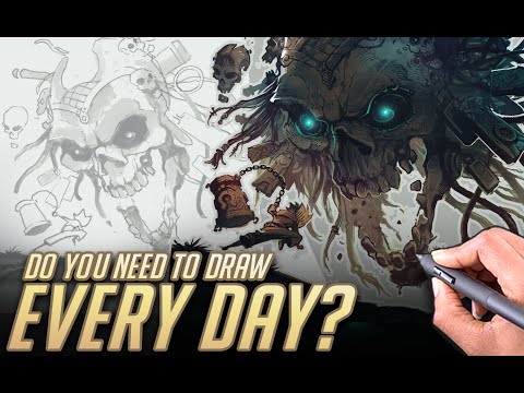 Do you need to draw EVERY day? - Work fast and focused.
