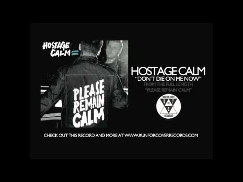 Hostage Calm - Don't Die On Me Now (Official Audio)
