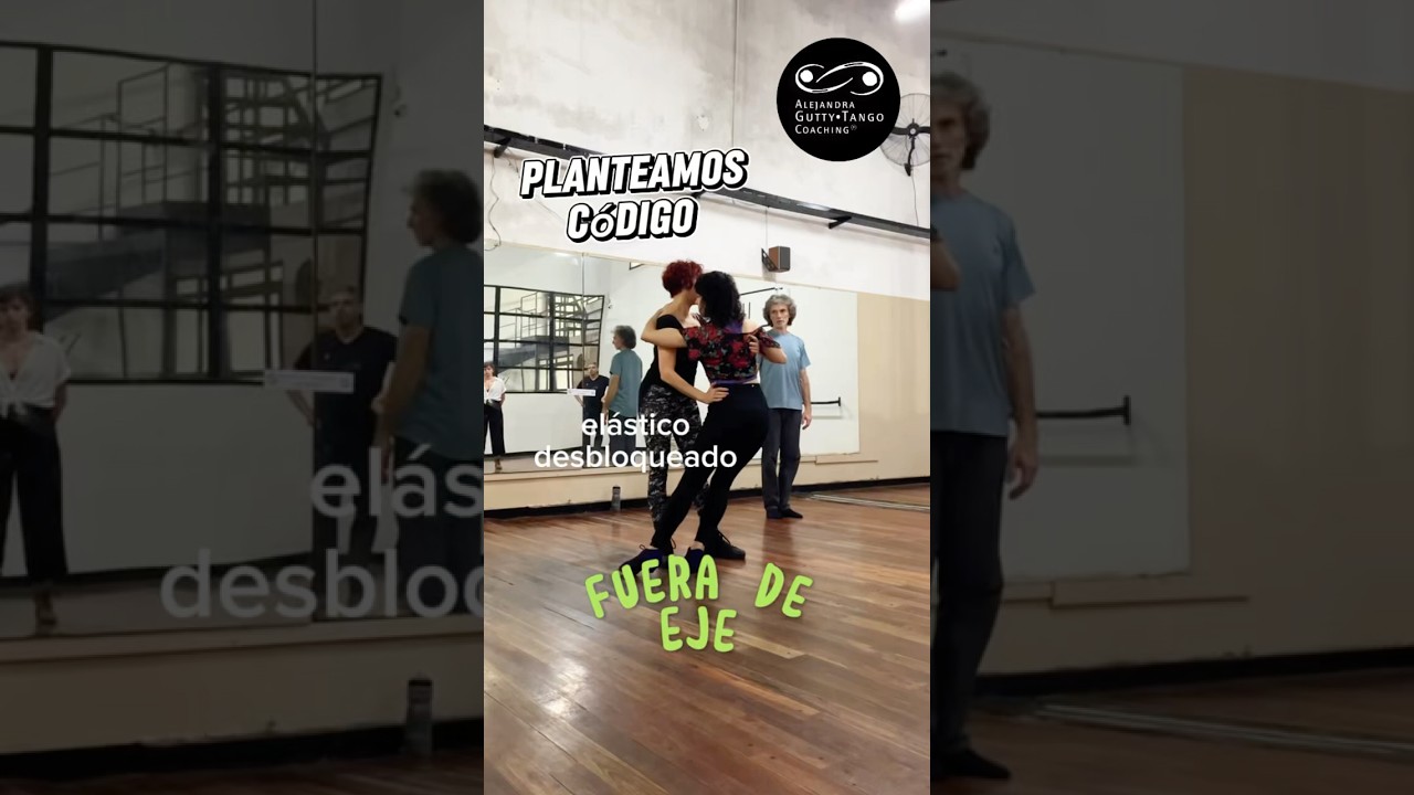 Video thumbnail for Fuera de eje: ¿en bloque o desbloqueado? | Alejandra Gutty • Tango Coaching®