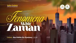 Download lagu [LIVE] Fenomena AKhir Zaman - Ustadz Abu Haidar As-Sundawy حفظه الله mp3