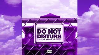 Smokepurpp & Murda Beatz - Do Not Disturb (feat. Lil Yachty & Offset) (Official Audio)