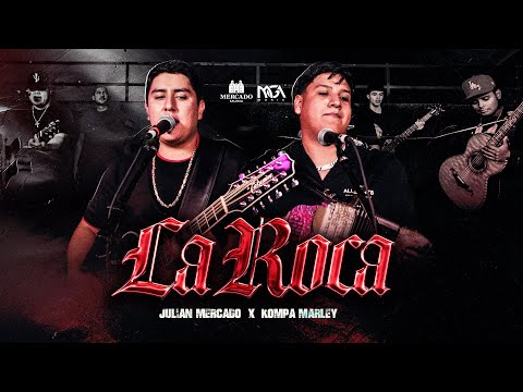 Julian Mercado X Kompa Marley - La Roca (En Vivo)
