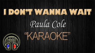 I DON&#39;T WANNA WAIT - Paula Cole (KARAOKE) Original Key