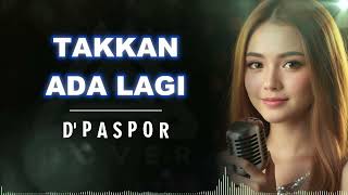Download lagu TAKKAN ADA LAGI _ DPASPOR _ AL COVER mp3