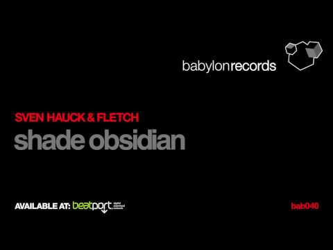 Sven Hauck & Fletch - Shade Obsidian