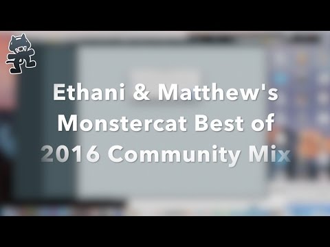 Monstercat Best of 2016 - Community Mix: by Ethani [1 Hour of Electronic Music]