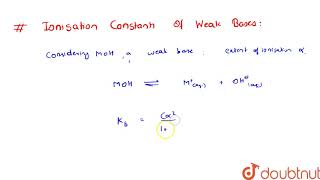 IONIZATION CONSTANTS OF WEAK ACIDS AND BASES
