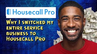 Why I switched my entire service business to Housecall Pro