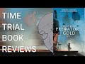 Nimrod Pennyroyal's got me seething! (Predator's Gold Review) | Time Trial Book Reviews