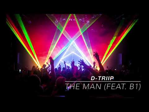 D-Triip - The Man (Feat.B1 Uno) (Official Audio)
