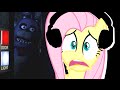 Fluttershy plays Five Nights at Freddy's | NOT FAIR ...