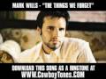 Mark Wills - The Things We Forget [ Music Video + Lyrics + Download ]