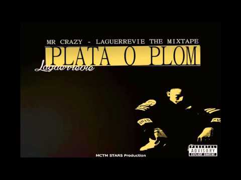 MR CRAZY - PLATA O PLOM (Explicit) [ LAGUERRVIE TAPE ]
