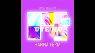 Hanna Ferm - Nya singeln &quot;Bad Habit&quot; ute nu!