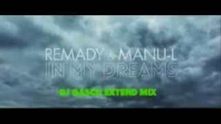 Remady &amp; Manu L  - In My Dreams ( Dj Gascu Extend Mix )