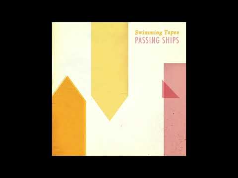 Swimming Tapes - Passing Ships (Official Audio)