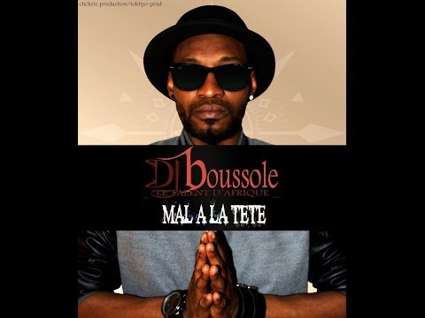 DJ BOUSSOLE MAL A LA TETE #TEASER#