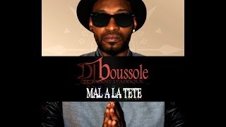 DJ BOUSSOLE MAL A LA TETE #TEASER#