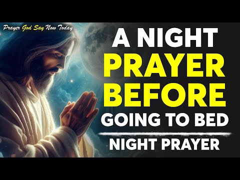 A Night Prayer Before Going to Bed - A Powerful Bedtime Prayer Before Sleep - Bless My Sleep , Lord