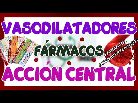 VASODILATADORES Y ANTIHIPERTENSIVOS DE ACCIÓN CENTRAL (FARMACOS ANTIHIPERTENSIVOS) | GuiaMed