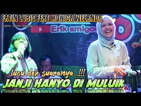 FATIN LUBIS feat MONICA WELANDA || JANJI HANYO DI MULUIK || duet adik kakak