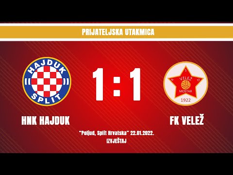 IZVJEŠTAJ | HNK Hajduk - FK Velež | 1:1 | Prijateljska utakmica (22.01.2022.)