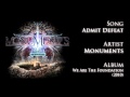 MONUMENTS - "Admit Defeat" 