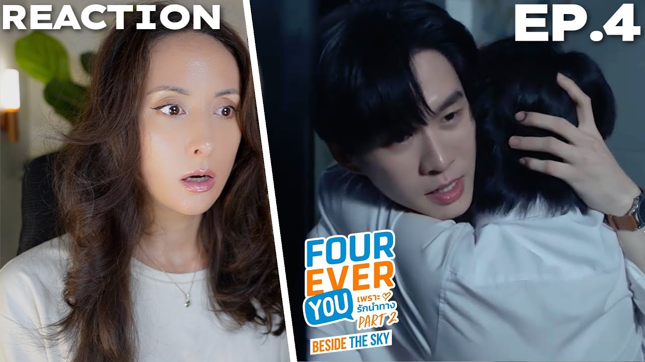 Fourever You Part 2 | Beside The Sky | Ep.4 REACTION Highlight | Studio Wabi Sabi