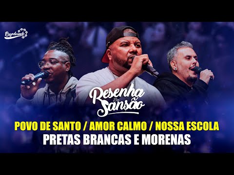Resenha do Sansão - Povo de Santo/ Amor Calmo (…)  feat João Martins e Bom Cabelo