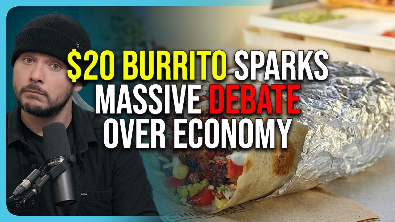 $20 Burrito Sparks MASSIVE Debate Over Economy