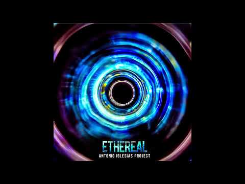 Antonio Iglesias Project - Ethereal