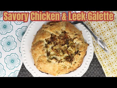 Savory Chicken and Leek Galette