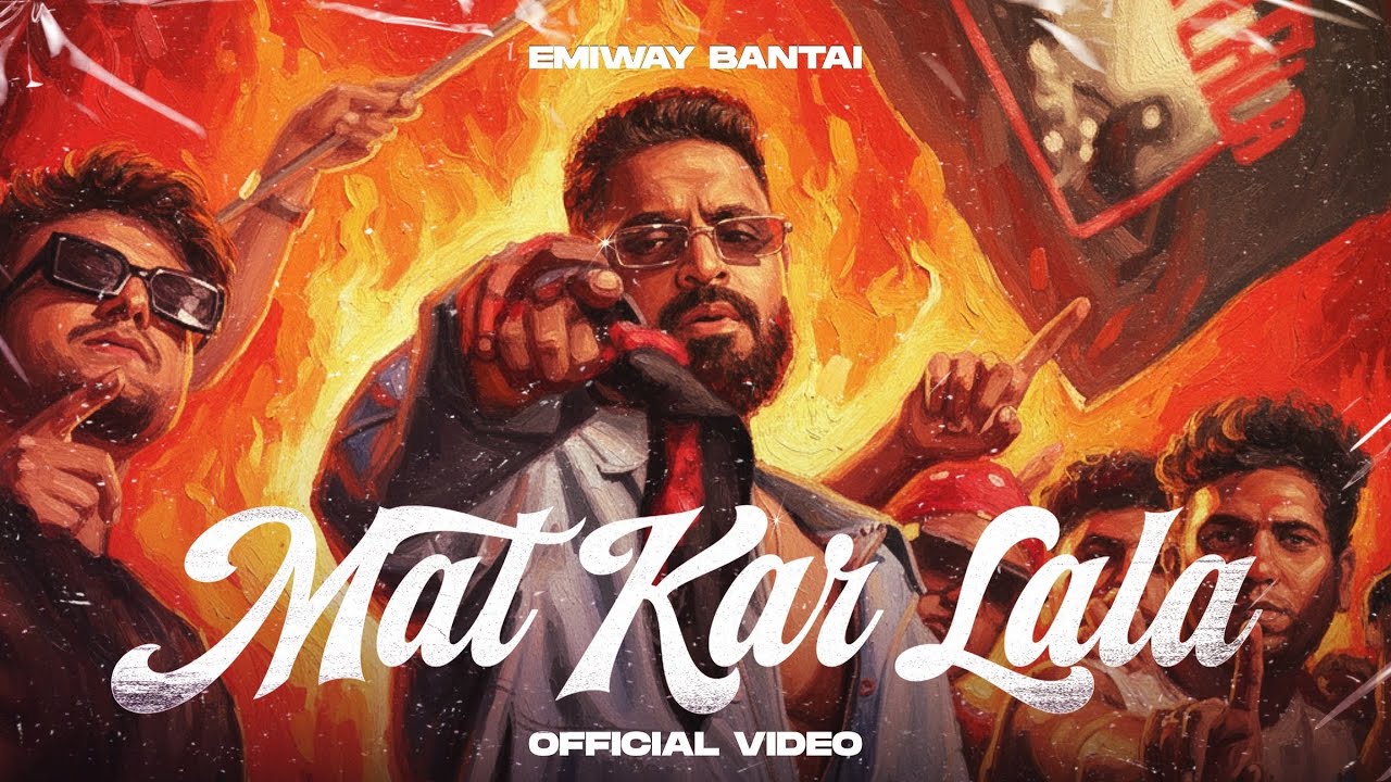 Mat Kar Lala Lyrics | Emiway Bantai