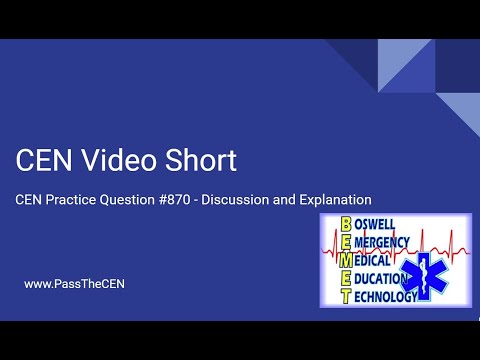 CEN Practice Question 870-Discussion and explanation